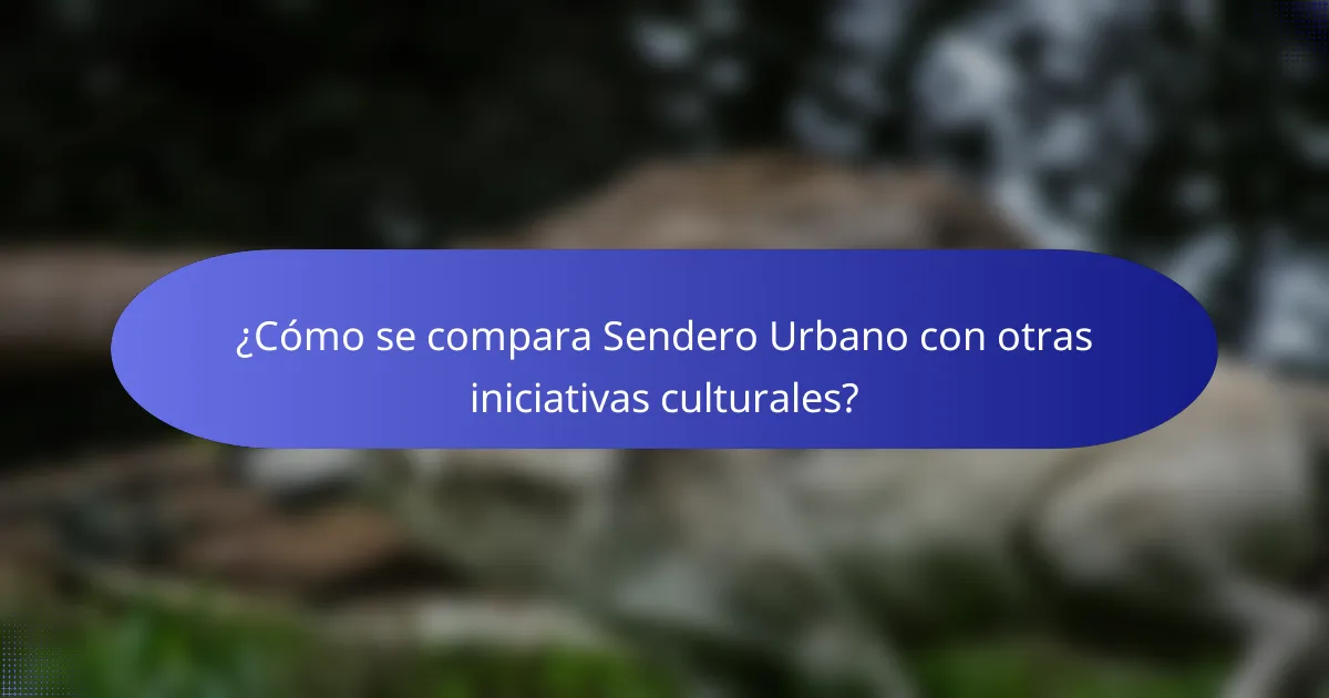 ¿Cómo se compara Sendero Urbano con otras iniciativas culturales?